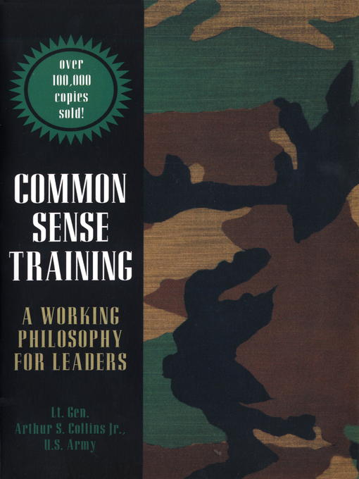 Title details for Common Sense Training by Lt. Gen. Arthur S. Collins, Jr. - Available